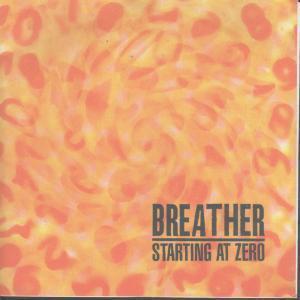 Breather - Starting At Zero - 7 Inch