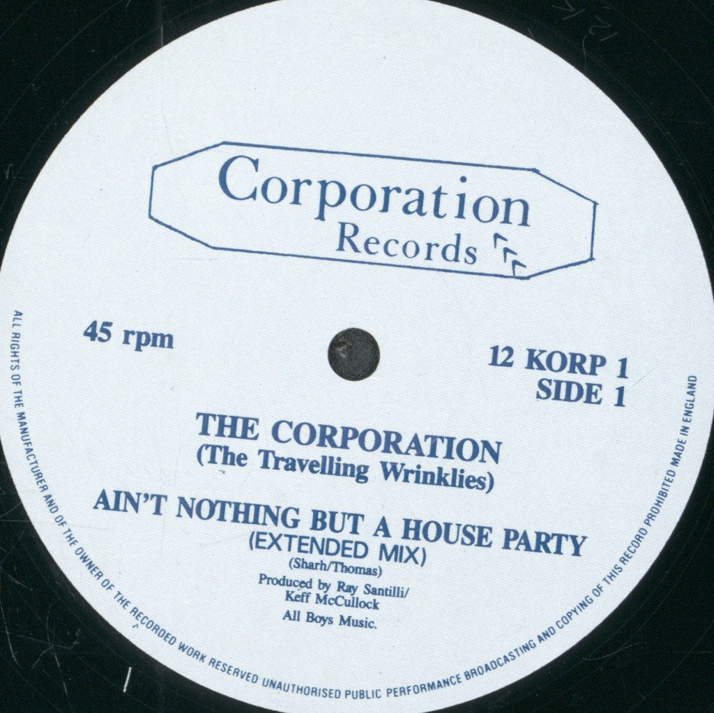 Corporation (Travelling Wrinklies) - Ain't Nothing But A House Party - 12 Inch