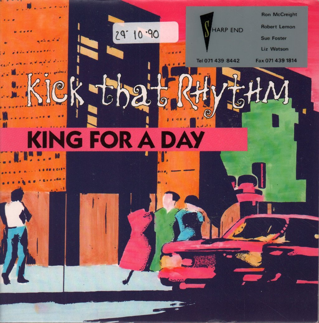 Kick The Rhythm - King For A Day - 7 Inch