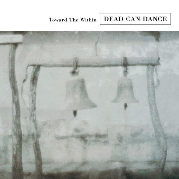 Dead Can Dance - Toward the Within - Cd