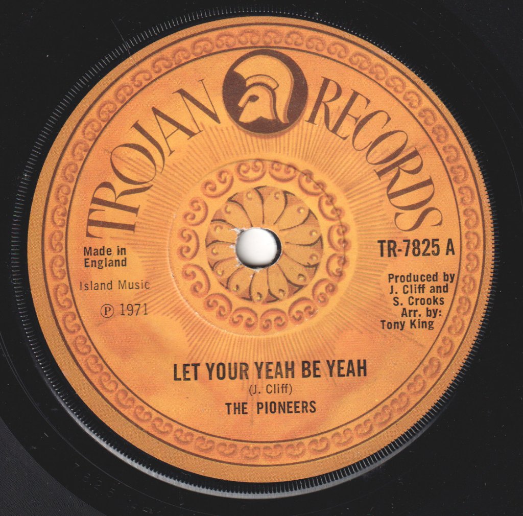 Pioneers (Reggae Group) - Let Your Yeah Be Yeah - 7 Inch