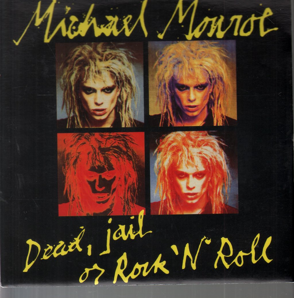 Michael Monroe - Dead, Jail Or Rock'N'Roll - 7 Inch