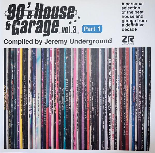 Various Artists - 90's House & Garage Vol.3 (Part 1) Compiled By Jeremy Underground - Double Lp