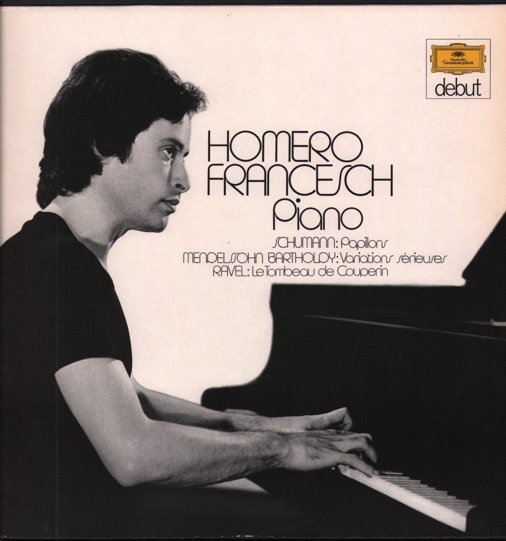 Homero Francesch - Schumann - Papillons / Mendelssohn Bartholdy - Variations Sérieuses / Ravel - Le Tombeau De Couperin - Lp