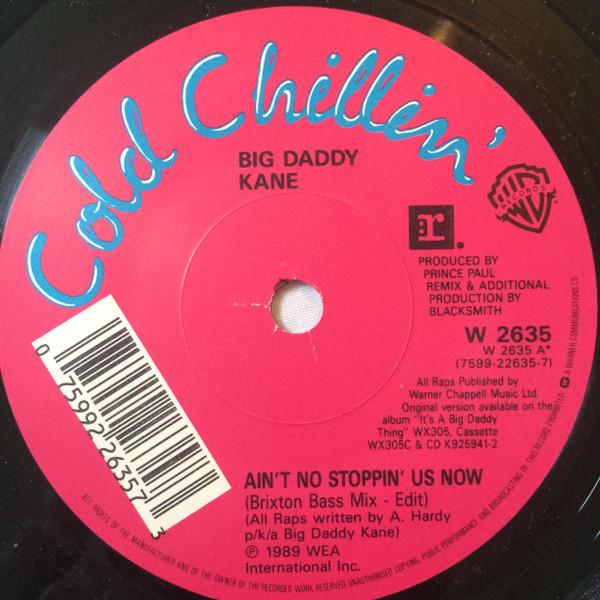 Big Daddy Kane - Ain't No Stoppin' Us Now - 7 Inch