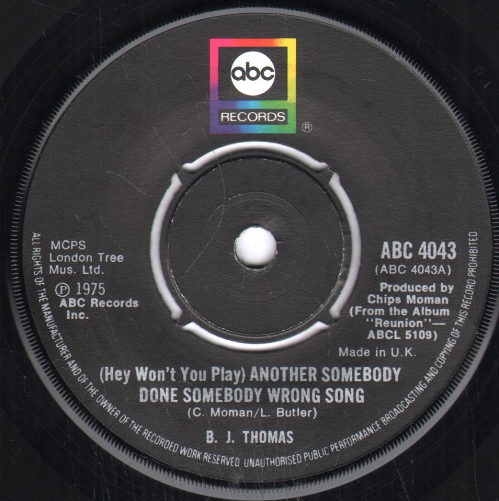B.J.Thomas - Another Somebody Done Somebody Wrong Song - 7 Inch