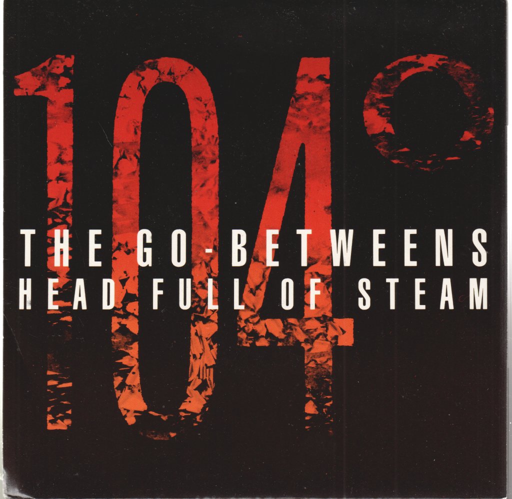 Go-Betweens - Head Full Of Steam - 7 Inch