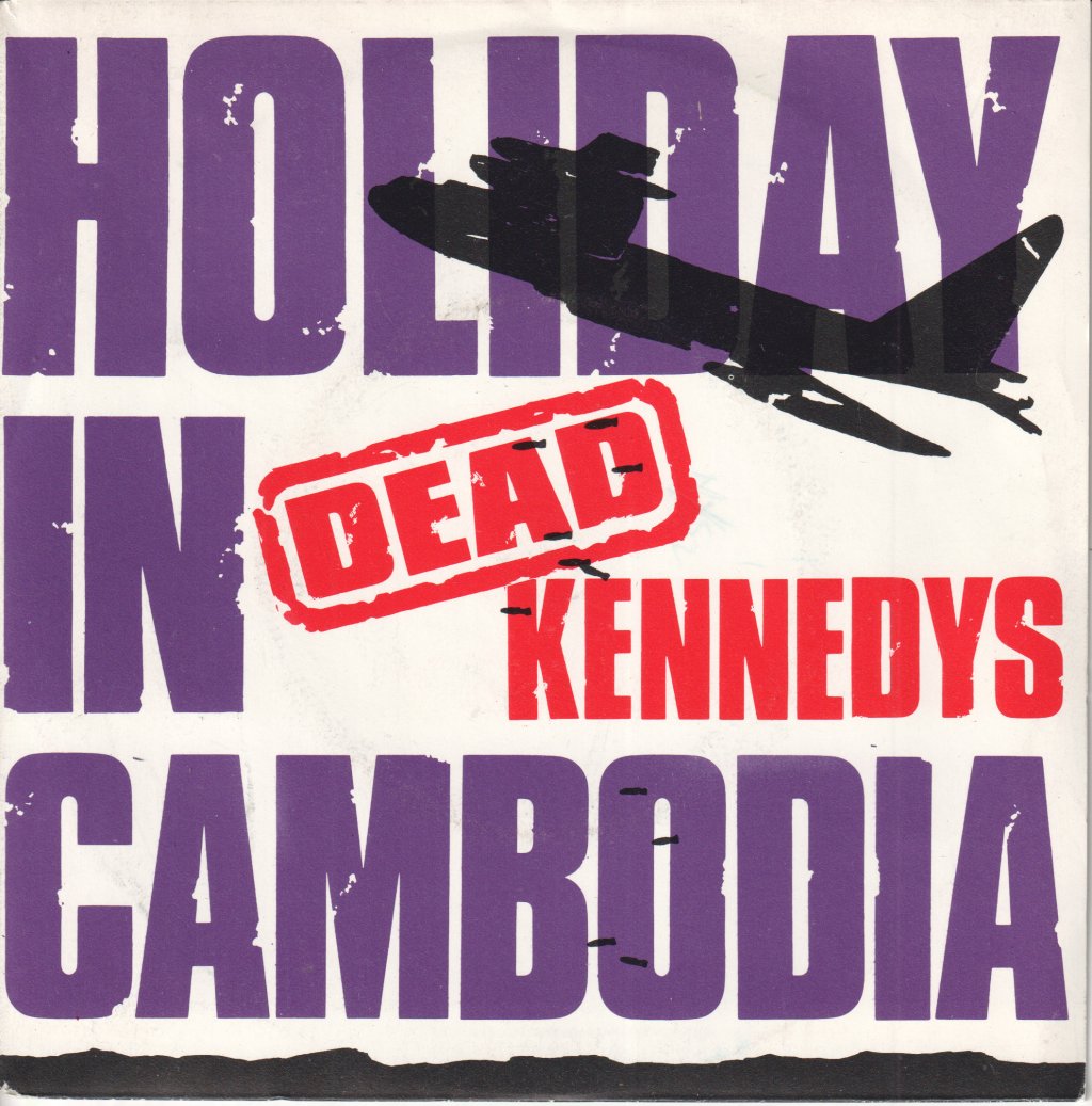 Dead Kennedys - Holiday In Cambodia - 7 Inch