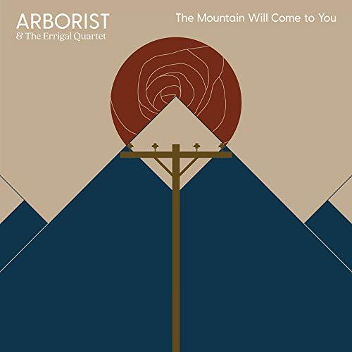 Arborist - Mountain Will Come To You - 7 Inch