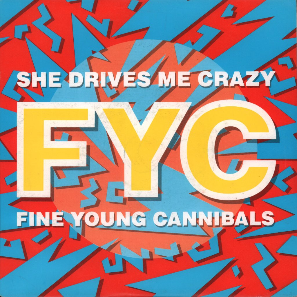 Fine Young Cannibals - She Drives Me Crazy - 7 Inch