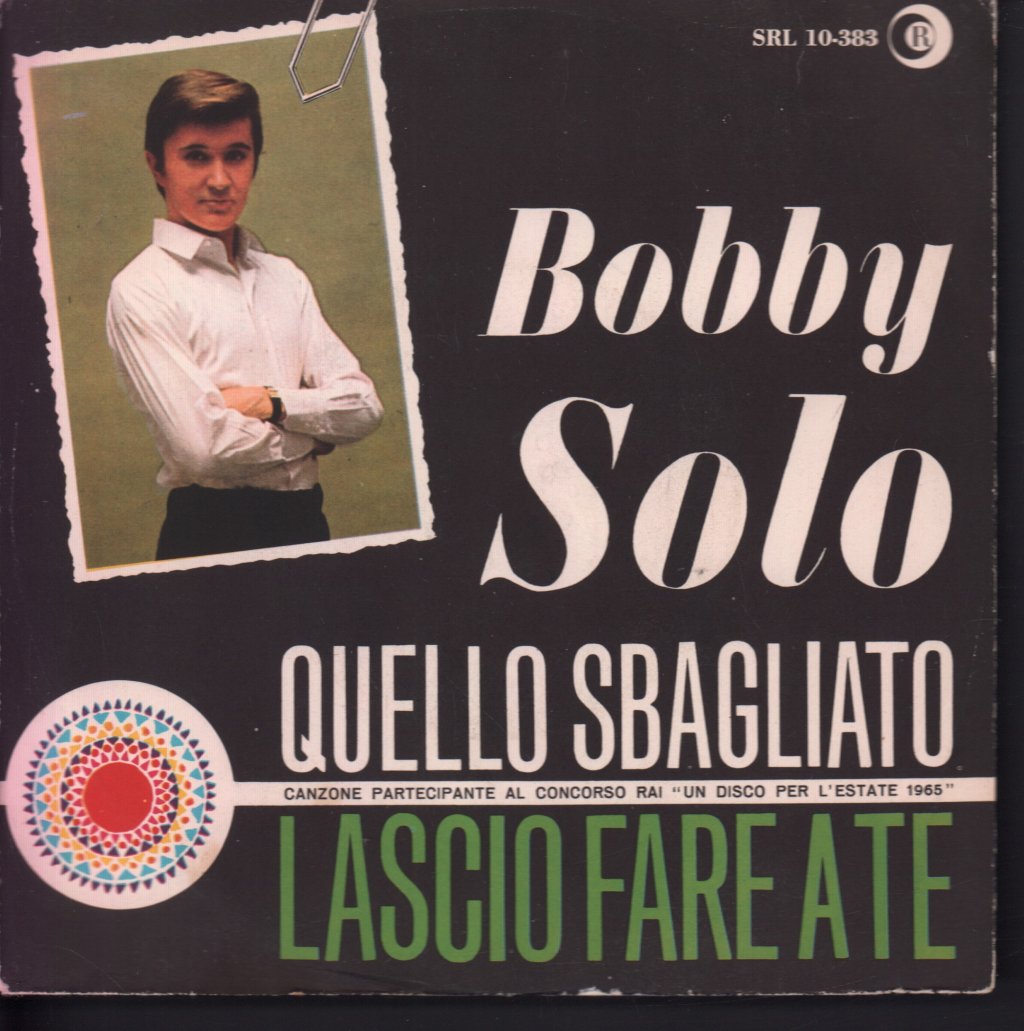 Bobby Solo - Quello Sbagliato / Lascio Fare A Te - 7 Inch