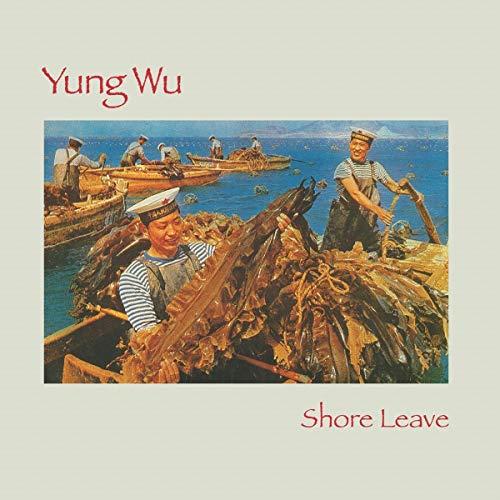 Yung Wu - Shore Leave - Cd