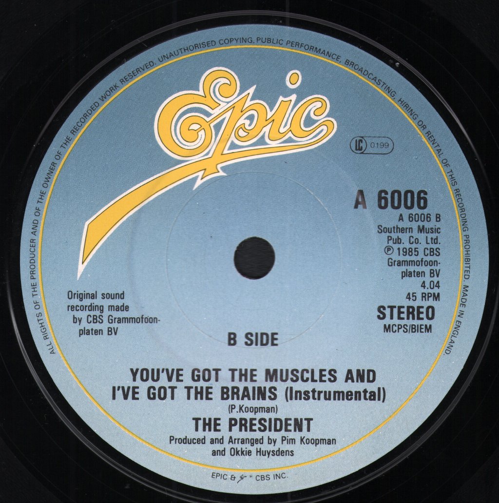 President (80'S Group) - You've Got The Muscles And I've Got The Brains - 7 Inch