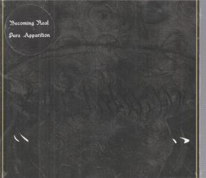 Becoming Real - Pure Apparition - Cd