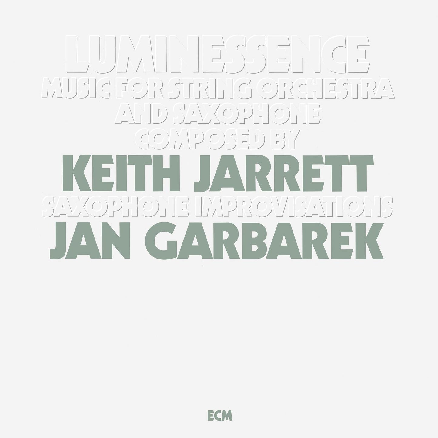 Keith Jarrett And Jan Garbarek - Luminessence - Music For String Orchestra and Saxophone - Lp