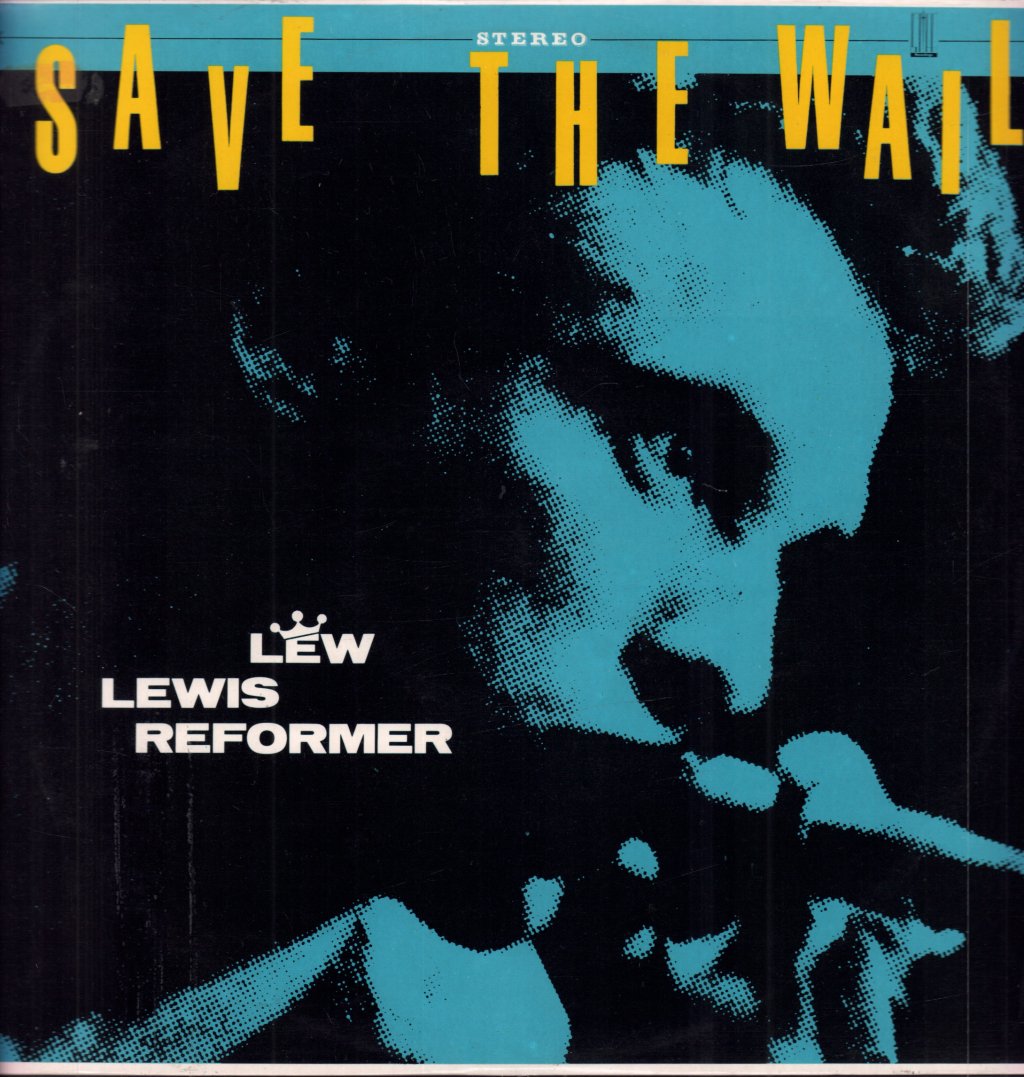 Lew Lewis Reformer - Save The Wail - Lp