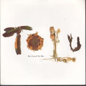 Tolu - Be Good To Me - 7 Inch