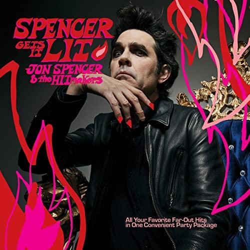 Jon Spencer & the HITmakers - Spencer Gets It Lit - Lp