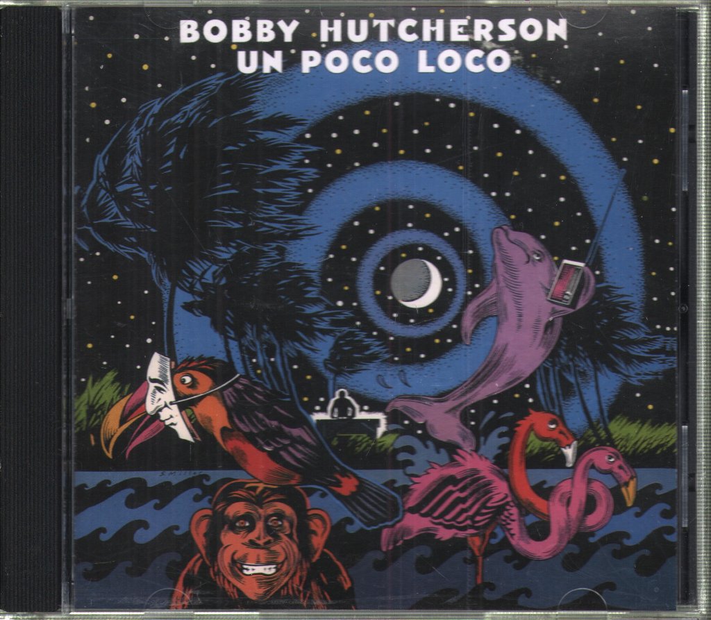 Bobby Hutcherson - Un Poco Loco - Cd