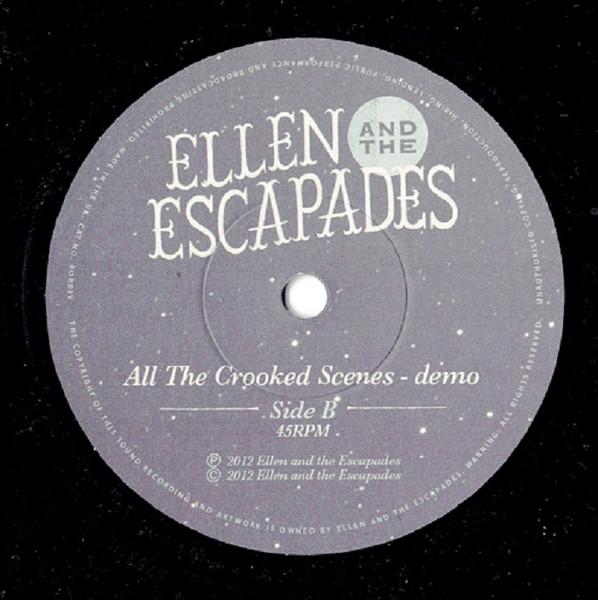 Ellen And The Escapades - All The Crooked Scenes Single - 7 Inch