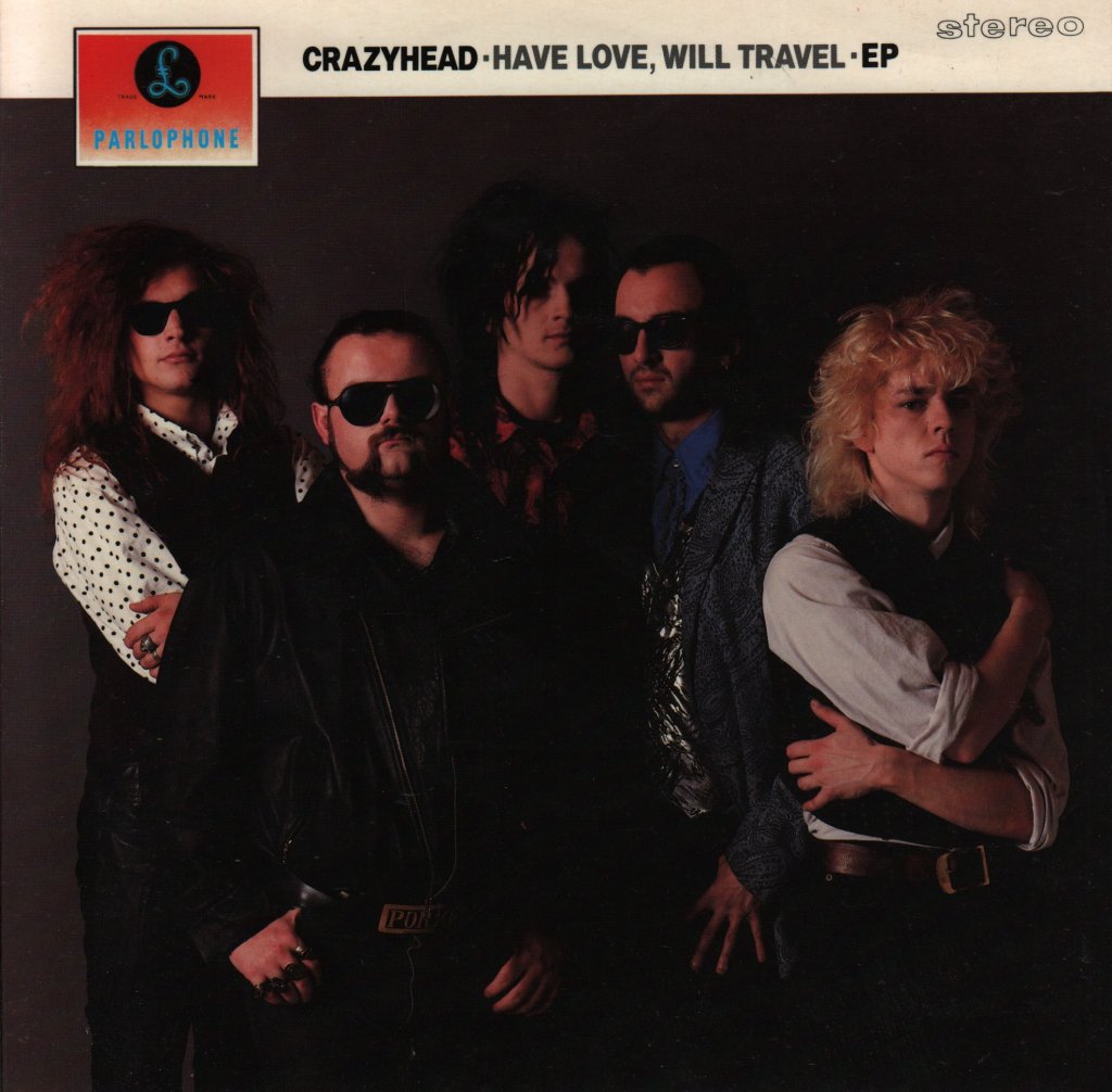 Crazyhead - Have Love, Will Travel - 7 Inch