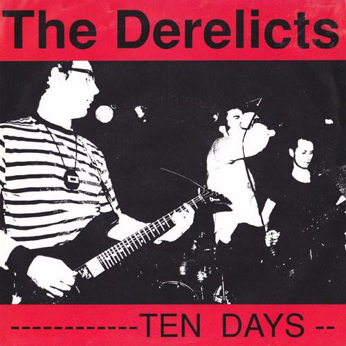 Derelicts - Ten Days / Put Me Away - 7 Inch