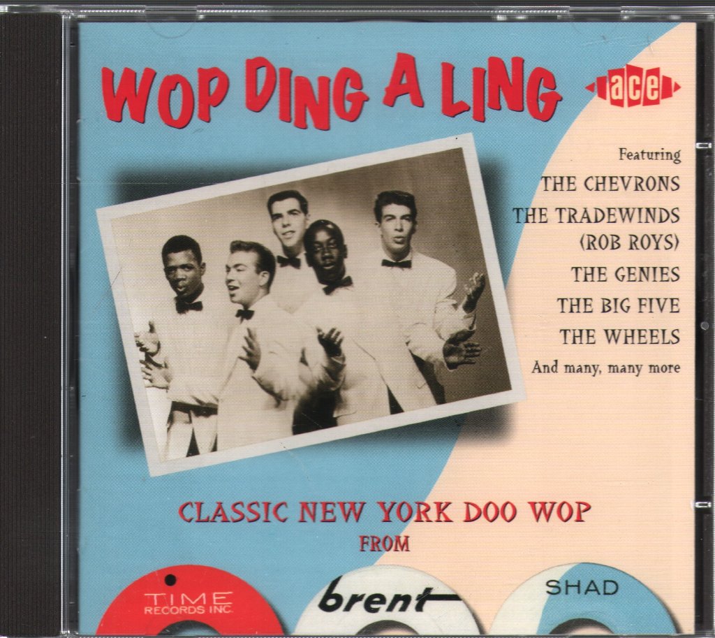Various Artists - Wop Ding A Ling - Classic New York Doo Wop From Time, Brent & Shad - Cd