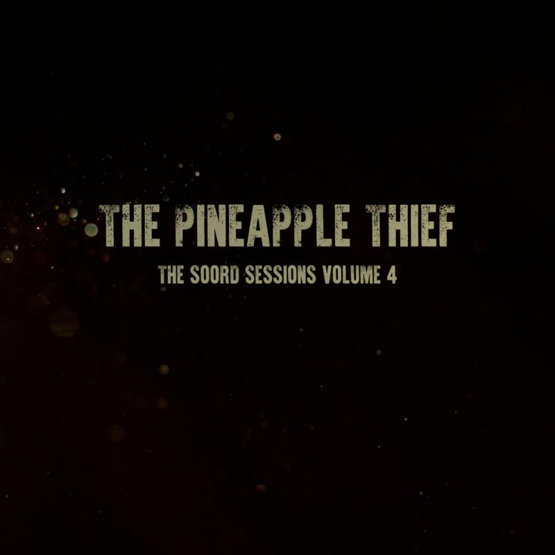 Pineapple Thief - Soord Sessions Volume 4 - Lp