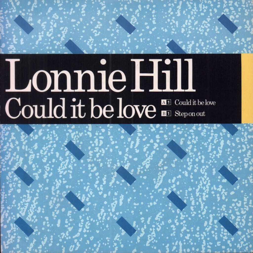 Lonnie Hill - Could It Be Love - 7 Inch