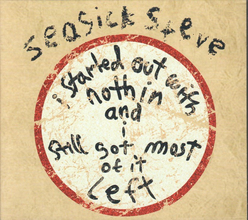 Seasick Steve - I Started Out With Nothin And I Still Got Most... - Cd