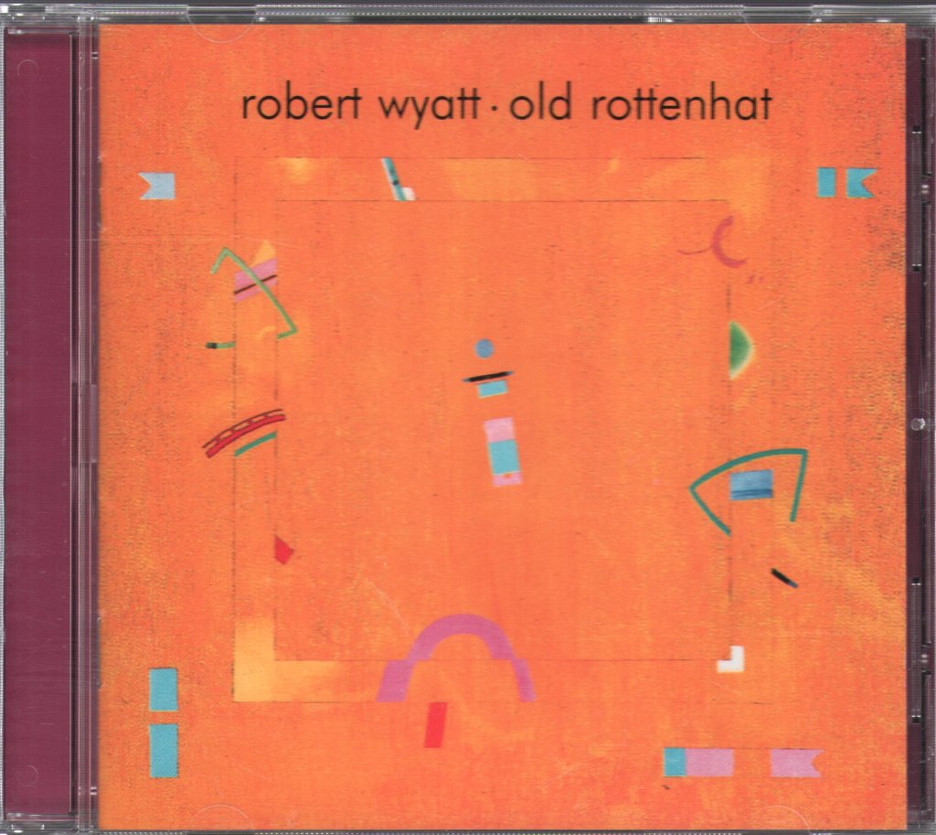 Robert Wyatt - Old Rottenhat - Cd