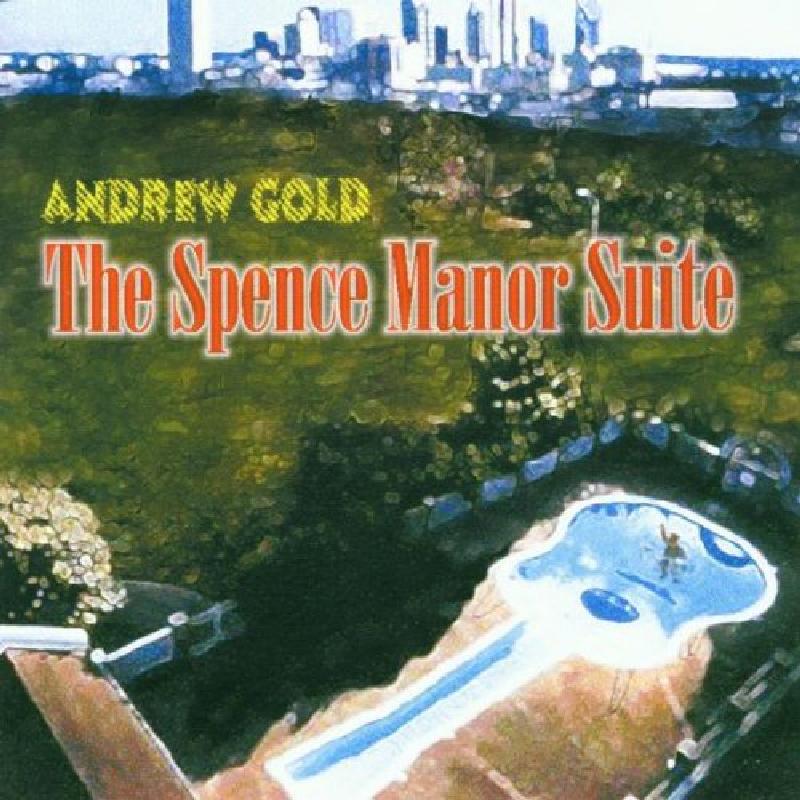 Andrew Gold - Spence Manor Suite - Cd