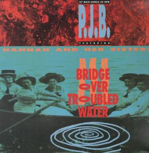 Pjb Featuring Hannah And Her Sisters - Bridge Over Troubled Water - 12 Inch