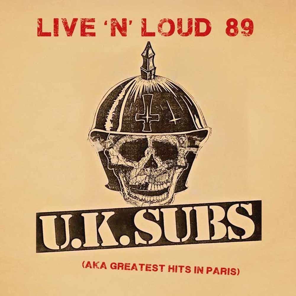 UK Subs - Live N Loud 89 (Aka Greatest Hits In Paris) - Cd