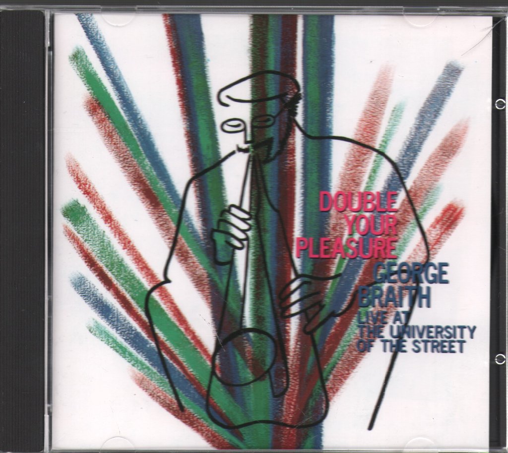 George Braith - Double Your Pleasure - Live At The University Of The Street - Cd