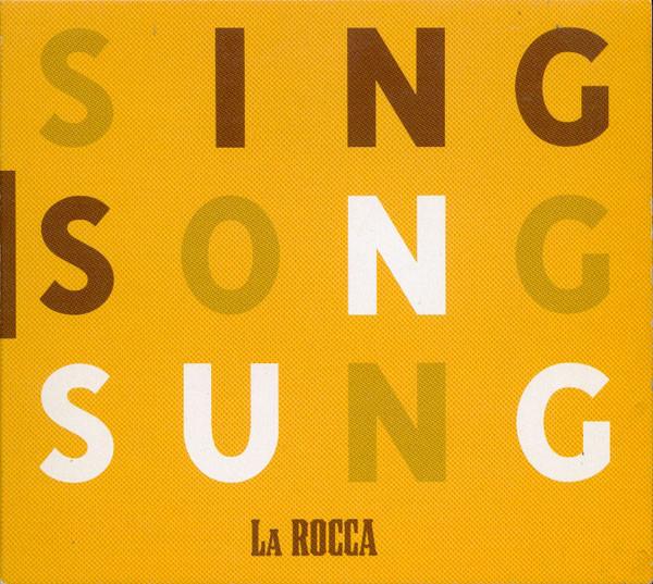 La Rocca - Sing Song Sung - Cd
