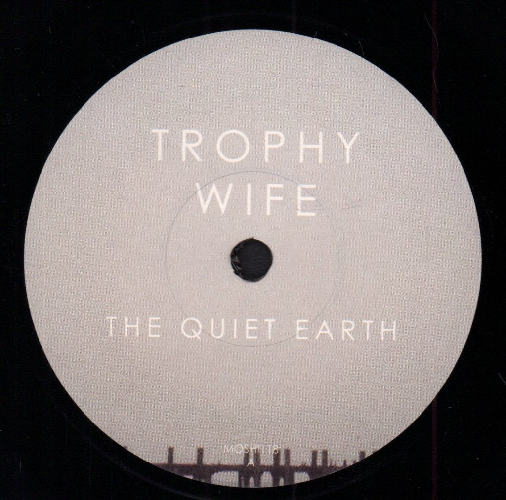 Trophy Wife - Quiet Earth - 7 Inch
