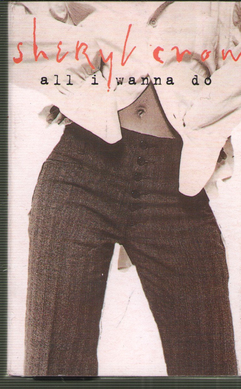 Sheryl Crow - All I Wanna Do - Cassette