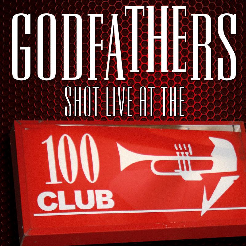 Godfathers - Shot Live At the 100 Club - Cd/Dvd