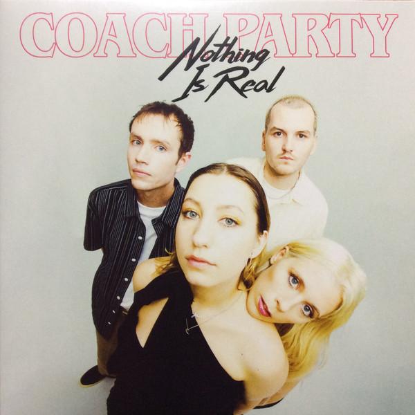 Coach Party - Nothing Is Real - 10 Inch