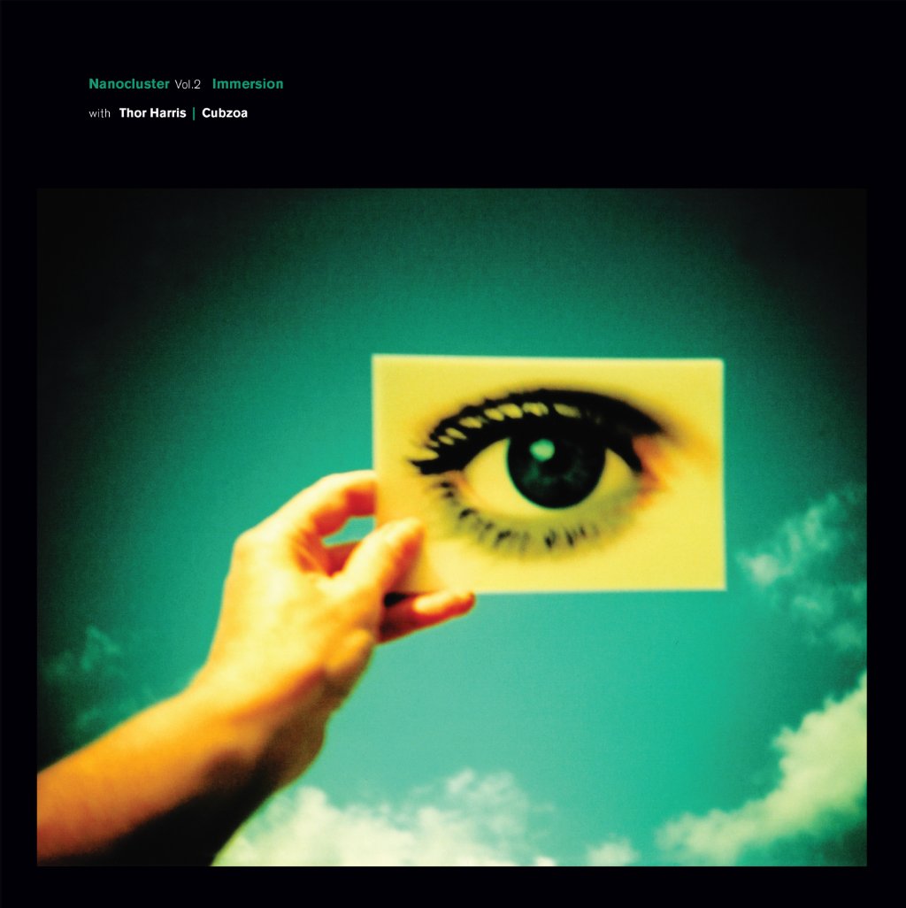 Immersion with Thor Harris/Cubzoa - Nanocluster Vol.2 - Double 10 Inch