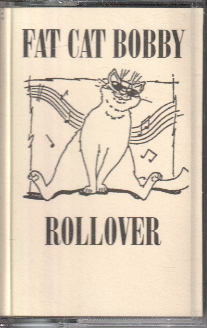 fat cat bobby - rollover - Cassette
