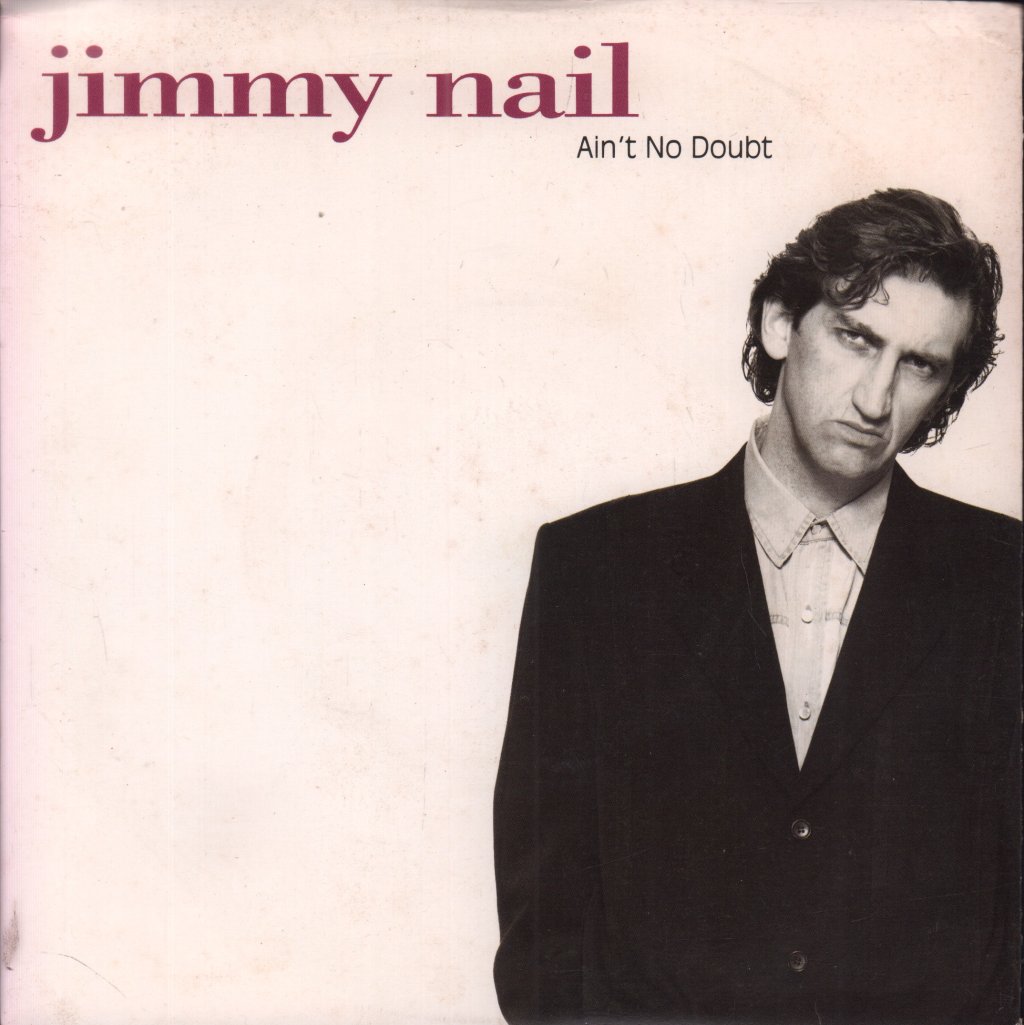Jimmy Nail - Ain't No Doubt - 7 Inch