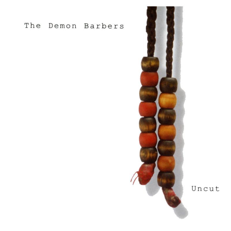 Demon Barbers - Uncut - Cd