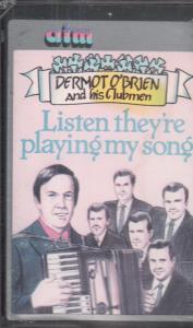 Dermot O'brien And His Clubmen - Listen They're Playing My Song - Cassette