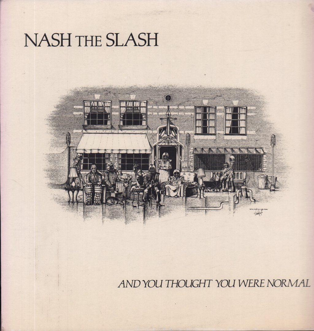 Nash The Slash - And You Thought You Were Normal - Lp
