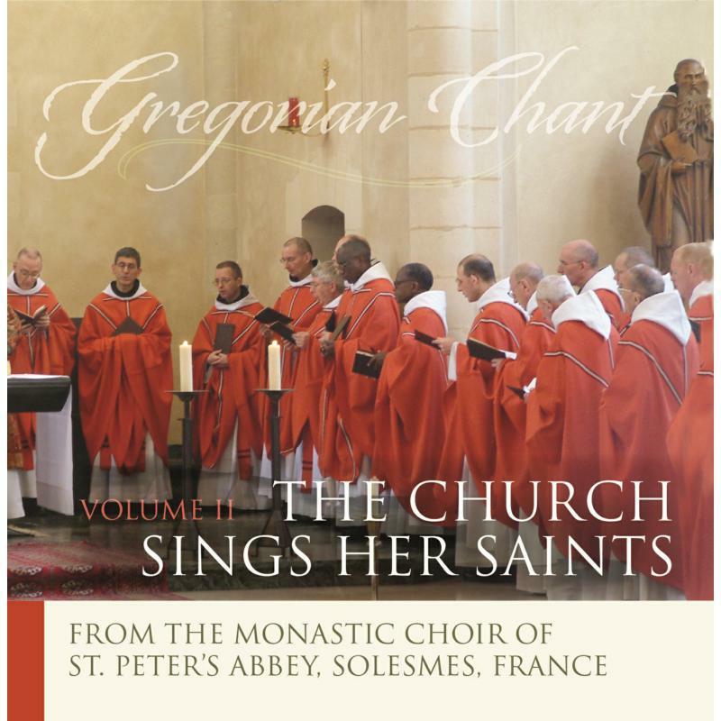Choir Of The Monks Of The Abbey Of Saint Pierre De Solesmes - Gregorian Chant - the Church Sings Her Saints I - Cd