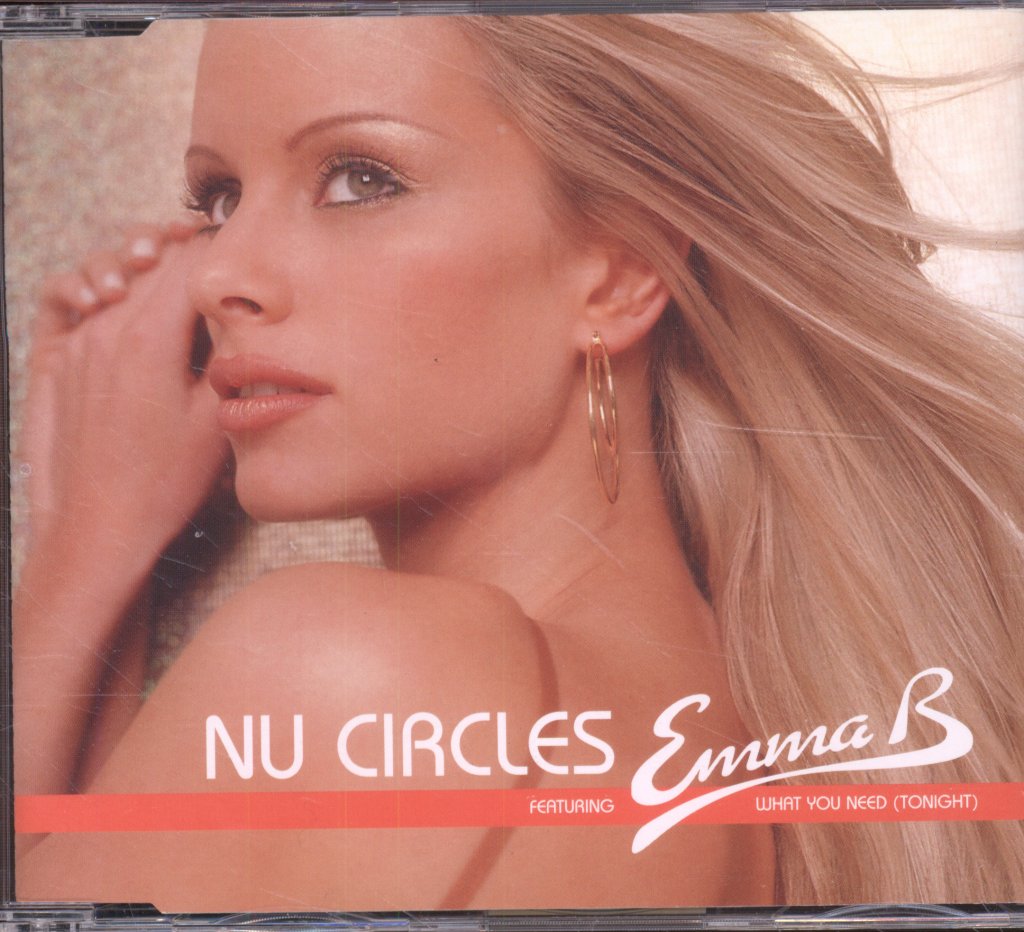 Nu Circles Featuring Emma B - What You Need (Tonight) - Cd