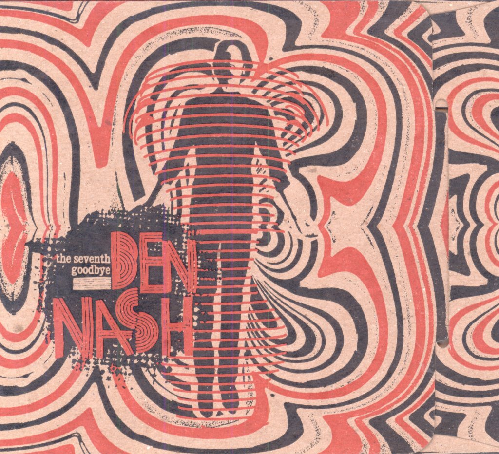 Den Nash - Seventh Goodbye - Cd
