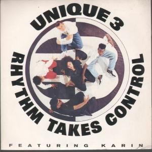 Unique 3 Featuring Karin - Rhythm Takes Control - 7 Inch